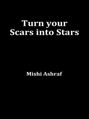 cover image of Turn your Scars into Stars